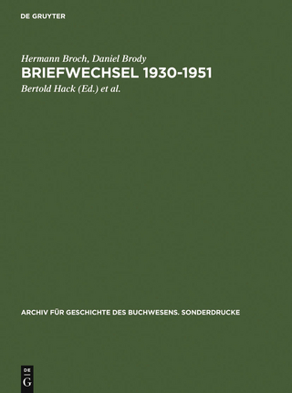 Briefwechsel 1930-1951 - Hermann Broch; Daniel Brody; Bertold Hack; Marietta Kleiss