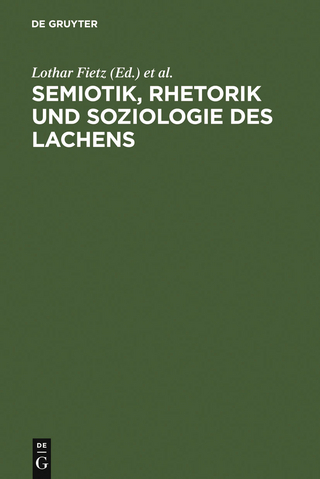Semiotik, Rhetorik und Soziologie des Lachens - Lothar Fietz; Joerg O. Fichte; Hans-Werner Ludwig