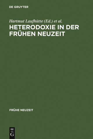 Heterodoxie in der Frühen Neuzeit - Hartmut Laufhütte; Michael Titzmann