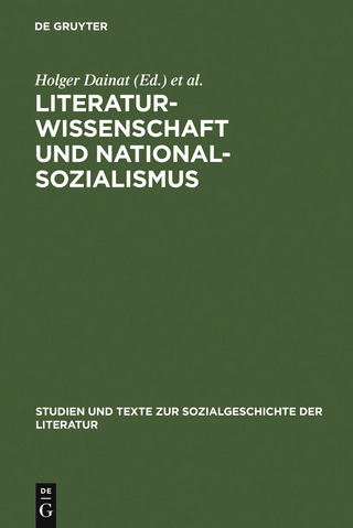 Literaturwissenschaft und Nationalsozialismus - Holger Dainat; Lutz Danneberg