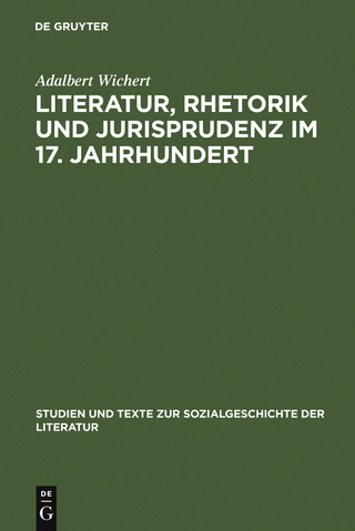 Literatur, Rhetorik und Jurisprudenz im 17. Jahrhundert - Adalbert Wichert