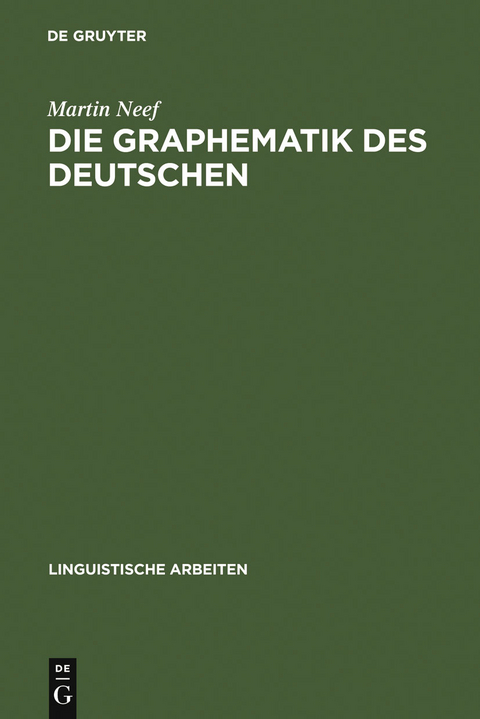 Die Graphematik des Deutschen - Martin Neef