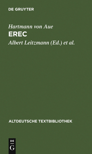 Erec - Albert Leitzmann; Ludwig Wolff; Kurt Gärtner; Hartmann von Aue