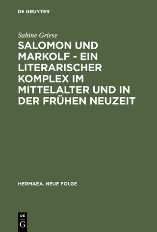 Salomon und Markolf ? Ein literarischer Komplex im Mittelalter und in der frühen Neuzeit - Sabine Griese