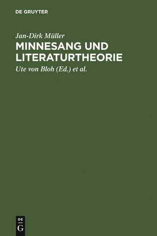 Minnesang und Literaturtheorie - Jan-Dirk Müller; Ute von Bloh; Armin Schulz