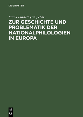 Zur Geschichte und Problematik der Nationalphilologien in Europa - Frank Fürbeth; Pierre Krügel; Ernst Erich Metzner; Olaf Müller