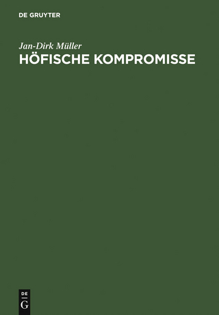 Höfische Kompromisse - Jan-Dirk Müller