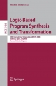 Logic-Based Program Synthesis and Transformation - Michael Hanus
