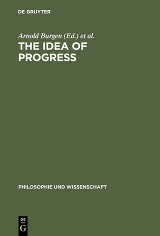 The Idea of Progress - Arnold Burgen; Peter McLaughlin; Jürgen Mittelstraß