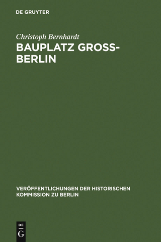 Bauplatz Groß-Berlin - Christoph Bernhardt