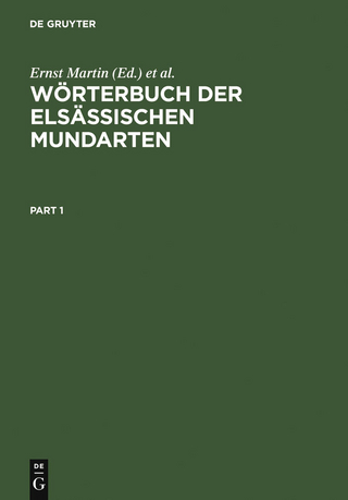 Wörterbuch der elsässischen Mundarten - Ernst Martin; Hans Lienhart