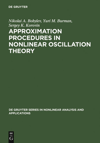 Approximation Procedures in Nonlinear Oscillation Theory - Nikolai A. Bobylev; Yurii M. Burman; Sergey K. Korovin