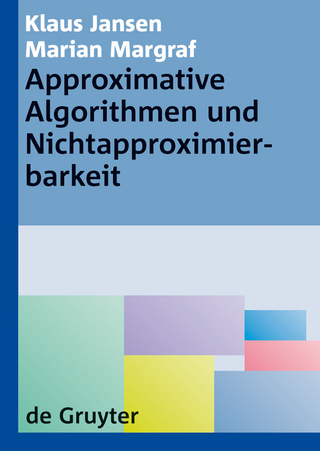 Approximative Algorithmen und Nichtapproximierbarkeit - Klaus Jansen; Marian Margraf