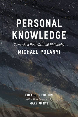 Personal Knowledge - Polanyi Michael Polanyi