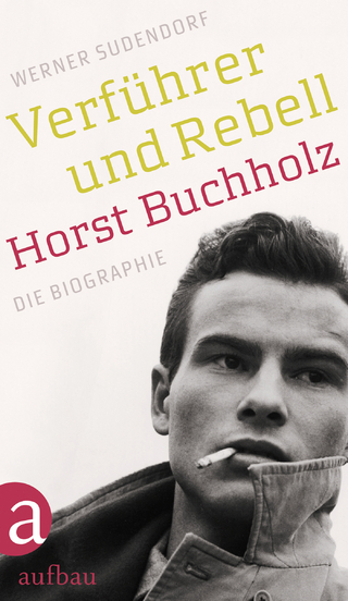 Verführer und Rebell. Horst Buchholz - Werner Sudendorf