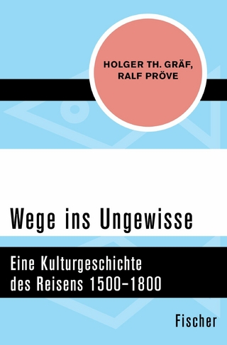 Wege ins Ungewisse - Holger Th. Gräf; Ralf Pröve