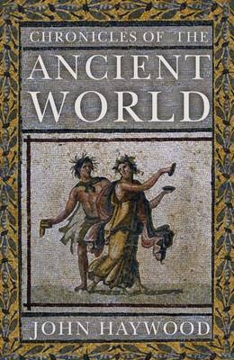 Chronicles of the Ancient World - John Haywood