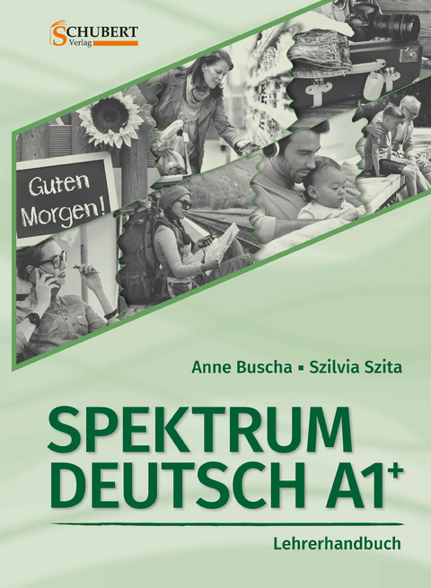 Spektrum Deutsch A1+: Lehrerhandbuch - Anne Buscha, Szilvia Szita