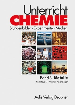Unterricht Chemie / Band 3: Metalle - Karl Häusler; Werner Pavenzinger; Karl Häusler; Heinz Schmidkunz
