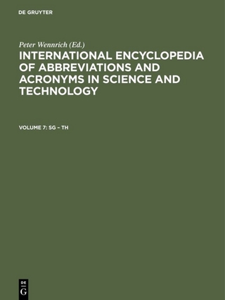 International Encyclopedia of Abbreviations and Acronyms in Science and Technology / Sg ? Th - Michael Peschke; Peter Wennrich