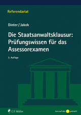 Die Staatsanwaltsklausur: Prüfungswissen für das Assessorexamen - Dinter, Lasse; Jakob, Christian