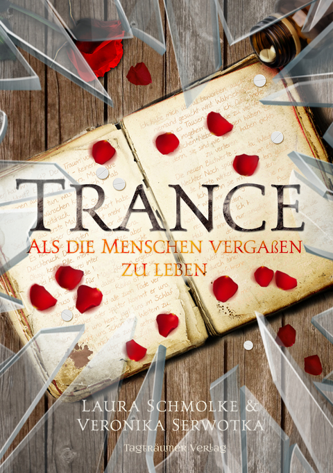 Trance - Veronika Serwotka, Laura Schmolke