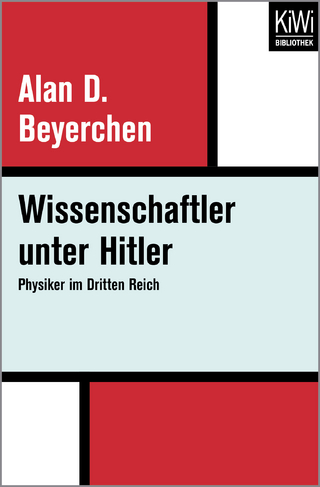 Wissenschaftler unter Hitler - Alan D. Beyerchen