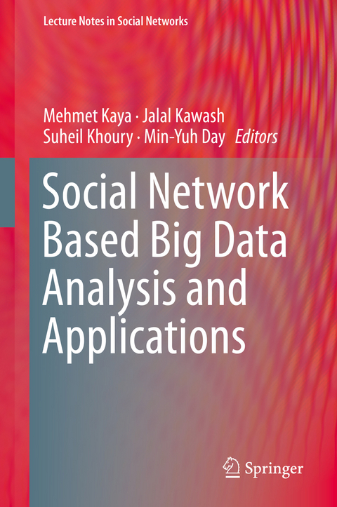 Social Network Based Big Data Analysis and Applications - 