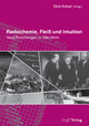 Radiochemie, Fleiß und Intuition: Neue Forschungen zu Otto Hahn