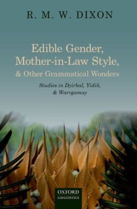 Edible Gender, Mother-in-Law Style, and Other Grammatical Wonders -  R. M. W Dixon