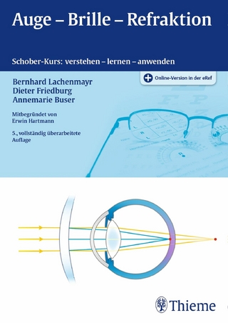Auge - Brille - Refraktion - Bernhard Lachenmayr; Dieter Friedburg; Annemarie Buser