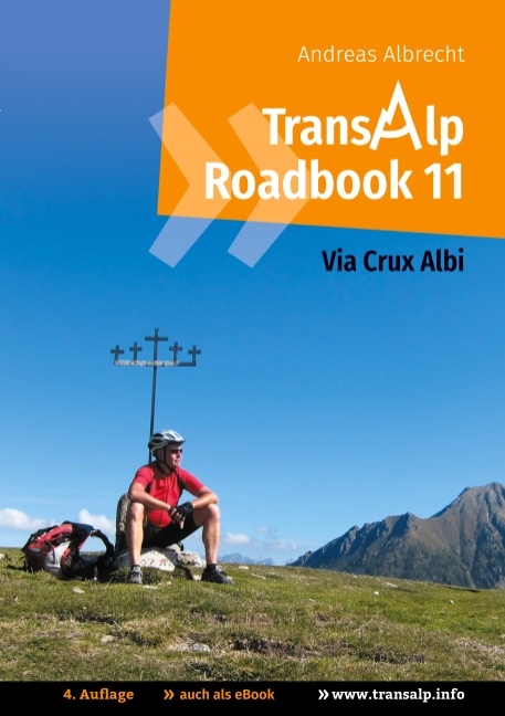Transalp Roadbook 11: Via Crux Albi - Andreas Albrecht