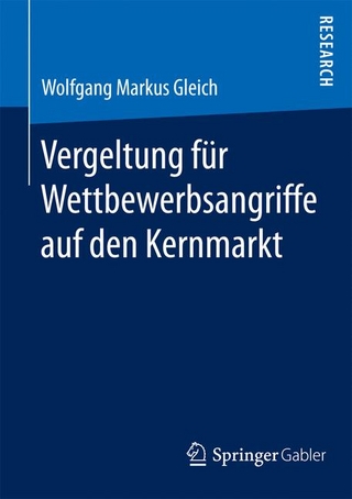 Vergeltung für Wettbewerbsangriffe auf den Kernmarkt - Wolfgang Markus Gleich