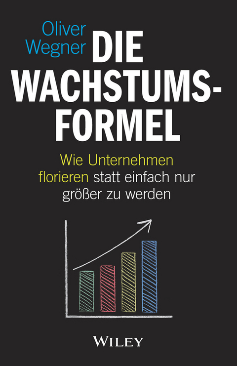 Die Wachstumsformel - Oliver Wegner