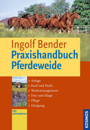 Praxishandbuch Pferdeweide - Ingolf Bender