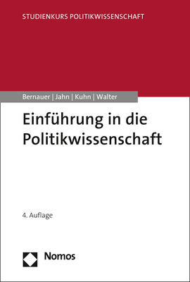 Einführung in die Politikwissenschaft - Thomas Bernauer, Detlef Jahn, Patrick M. Kuhn, Stefanie Walter