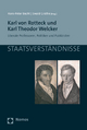 Karl von Rotteck und Karl Theodor Welcker: Liberale Professoren, Politiker und Publizisten (Staatsverständnisse)
