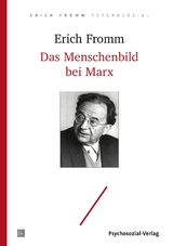 Das Menschenbild bei Marx - Erich Fromm, Karl Marx