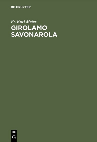 Girolamo Savonarola - Fr. Karl Meier