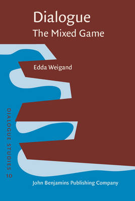 Dialogue - The Mixed Game - Weigand Edda Weigand