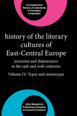History of the Literary Cultures of East-Central Europe - Neubauer John Neubauer; Cornis-Pope Marcel Cornis-Pope