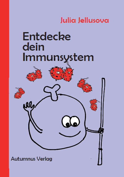 Entdecke dein Immunsystem - Julia Jellusova