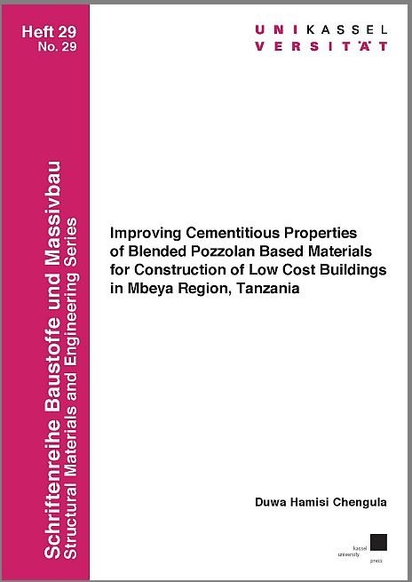 Improving Cementitious Properties of Blended Pozzolan Based Materials for Construction of Low Cost Buildings in Mbeya Region, Tanzania - Duwa Hamisi Chengula