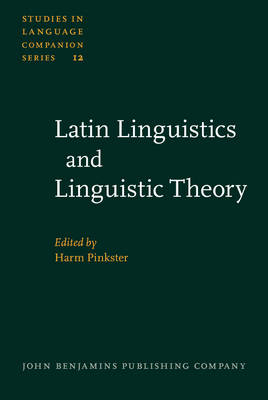Latin Linguistics and Linguistic Theory - Pinkster Harm Pinkster