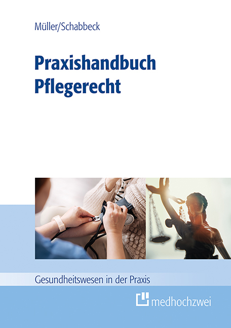 Praxishandbuch Pflegerecht - Thorsten Müller, Jan P. Schabbeck