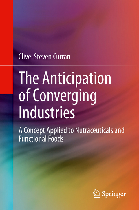 The Anticipation of Converging Industries - Clive-Steven Curran