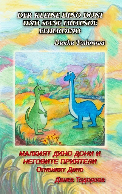 Der kleine Dino Doni und seine Freunde - Danka Todorova