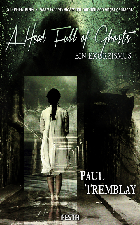 A Head Full of Ghosts – Ein Exorzismus - Paul Tremblay