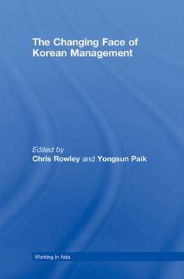 Changing Face of Korean Management - Yongsun Paik; Chris Rowley