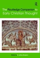 Routledge Companion to Early Christian Thought - D. Jeffrey Bingham